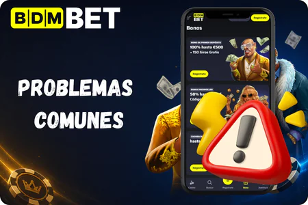 Problemas comunes BDMbet