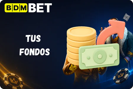 Tus fondos BDMbet